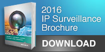Download the 2016 IP Surveillance Brochure 